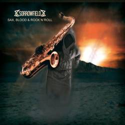Sorrowfield : Sax, Blood & Rock 'n' Roll